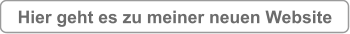 Hier geht es zu meiner neuen Website